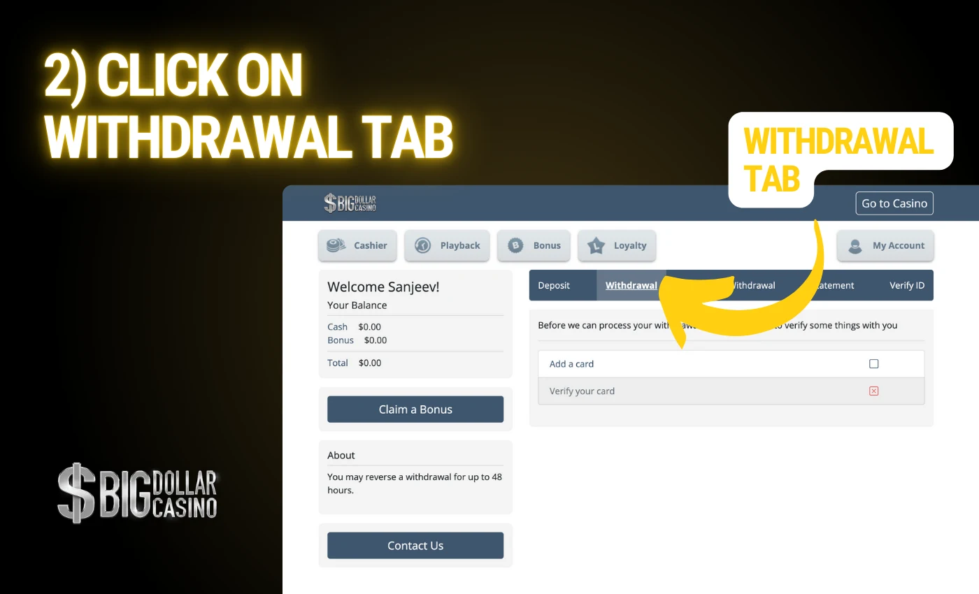 click on Withdrawal tab on big dollar casino official website